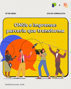 ONGs e Imprensa: parceria que transforma